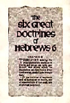 The Six Great Doctrines of Hebrews 6